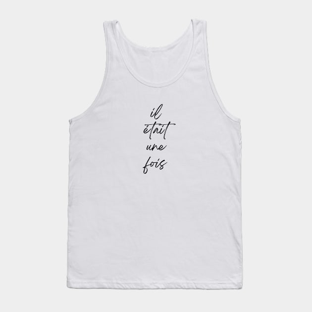 il était une fois - Once upon a time French Minimalist art Tank Top by From Mars